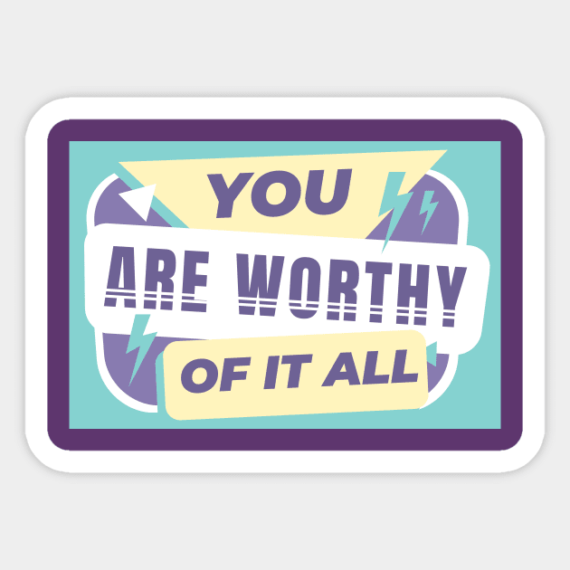 You are worthy Sticker by Lotus Foundation